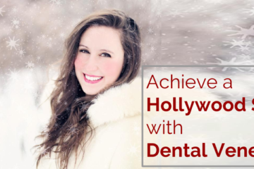 get-a-hollywood-smile-with-dental-veneers